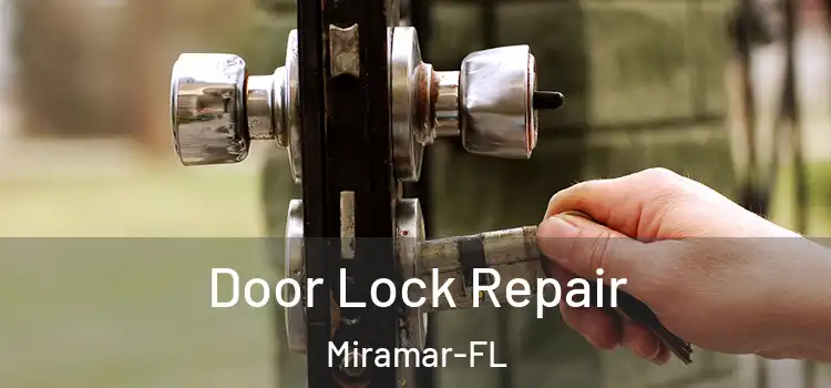 Door Lock Repair Miramar-FL