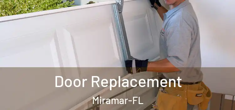  Door Replacement Miramar-FL