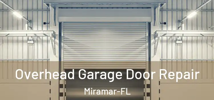 Overhead Garage Door Repair Miramar-FL
