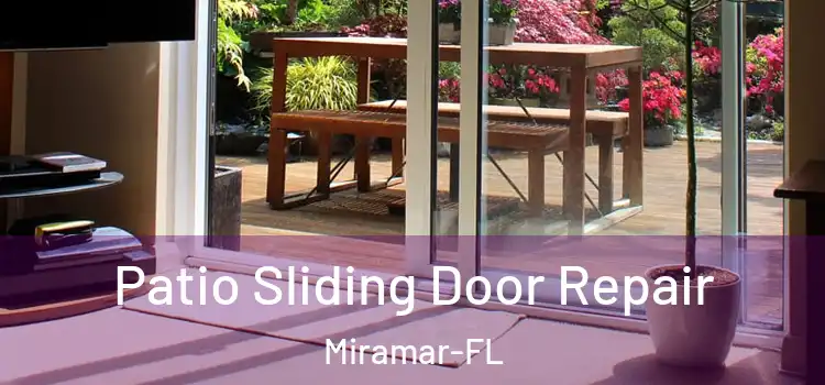 Patio Sliding Door Repair Miramar-FL